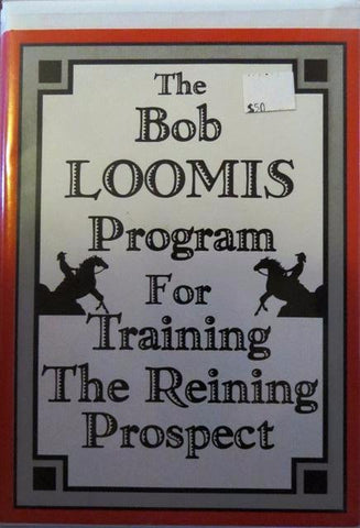 Bob Loomis - 2 VHS set - Program for training the Reining Prospect - Used